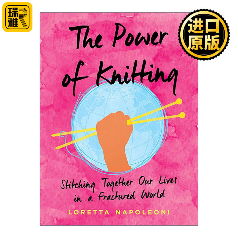 英文原版 The Power of Knitting 编织的力量 在支离破碎的世界里缝合生活 Loretta Napoleoni 精装 英文版 进口英语原版书籍