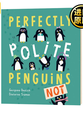 正版 Perfectly Polite Penguins绅士企鹅儿童绘本