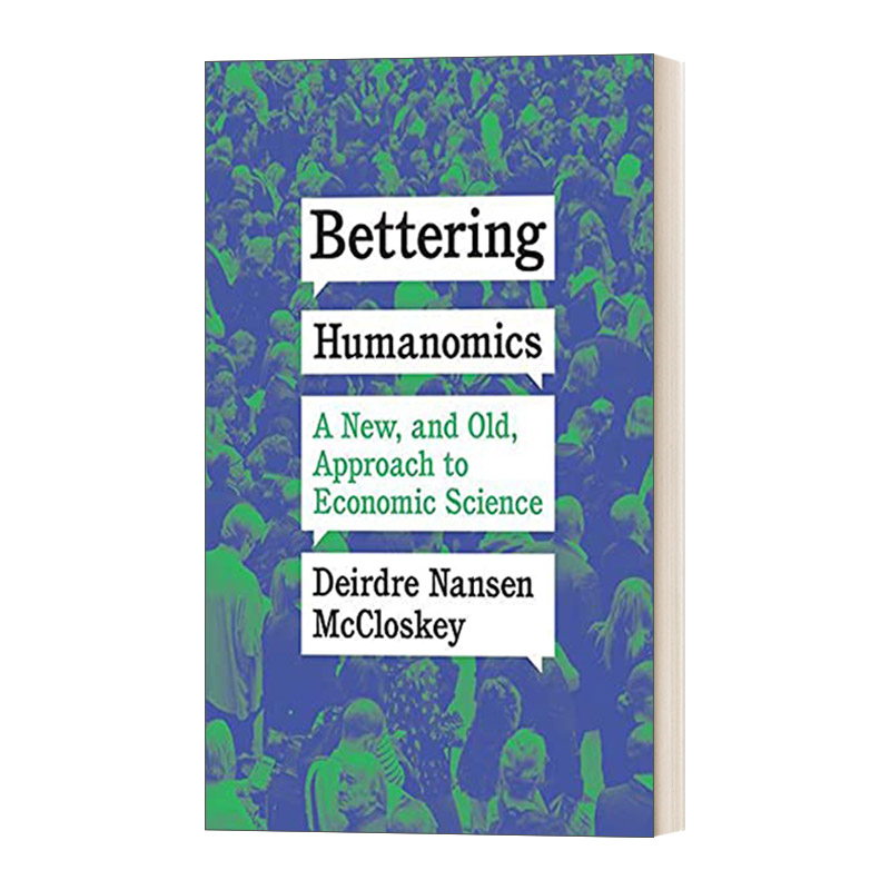 Bettering Humanomics 糟糕的经济学 精装 Deirdre Nansen McCloskey