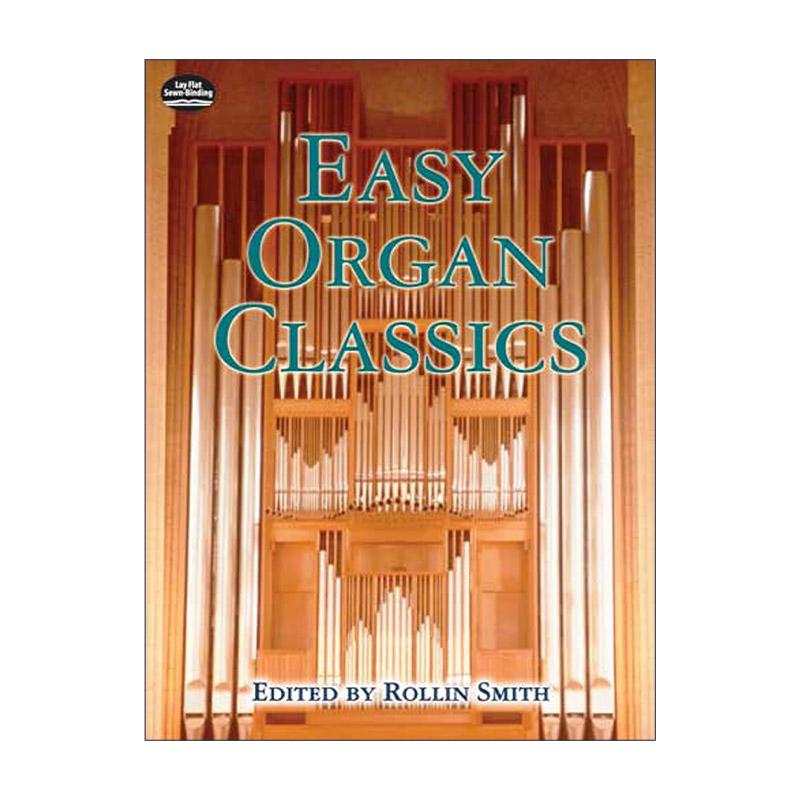 英文原版 Easy Organ Classics 简易古典管风琴曲精选集 巴赫 勃拉姆斯 李斯特 Rollin Smith 英文版 进口英语原版书籍