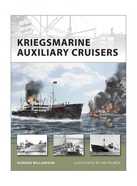 英文原版 Kriegsmarine Auxiliary Cruisers 德国海军辅助巡洋舰 先锋武器系列 英文版 进口英语原版书籍
