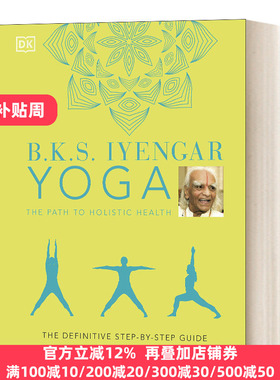 瑜伽 通往完全健康之路 英文原版 B.K.S. Iyengar Yoga The Path to Holistic Health 精装 英文版 进口英语原版书籍
