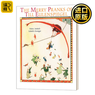 Merry Pranks of Till Eulenspiegel (minedition Classic) 提尔·尤伦斯皮格尔的恶作剧 经典文学名著 安徒生大奖 绘本大师 精装
