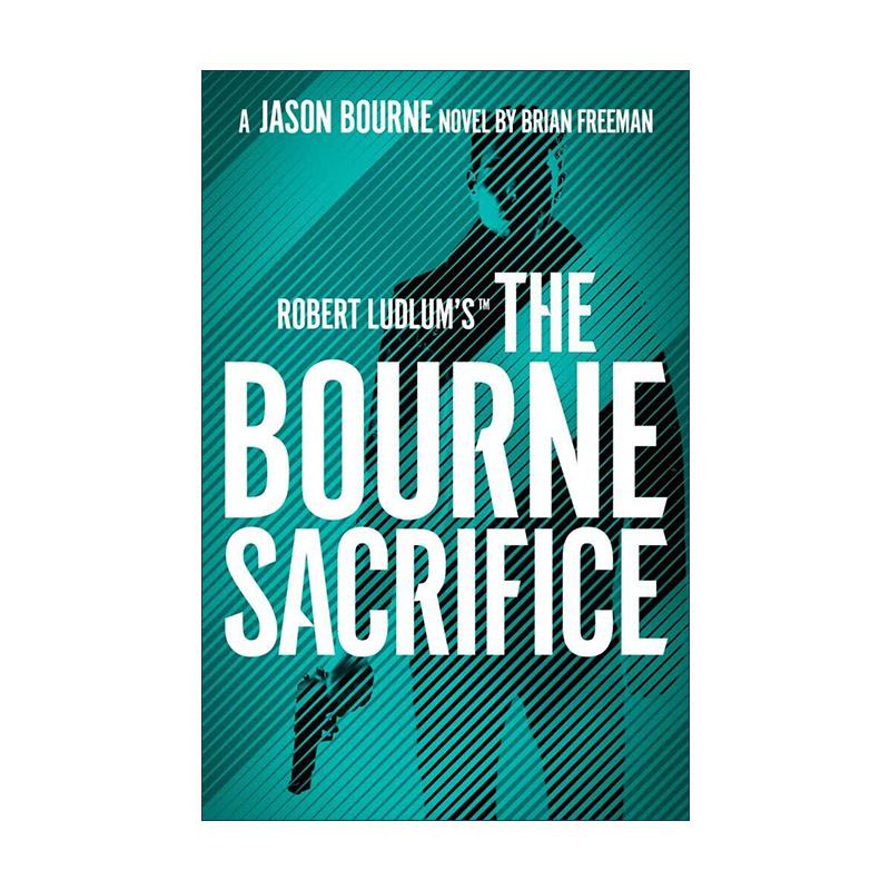 英文原版 The Bourne Sacrifice 谍影重重之伯恩牺牲 杰森·伯恩系列小说 Brian Freeman 英文版 进口英语原版书籍