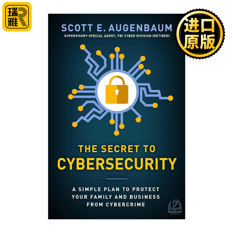 The Secret to Cybersecurity 网络安全的秘密 精装 前FBI官员Scott Augenbaum