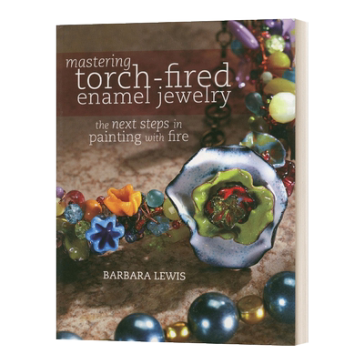 Mastering TorchFired Enamel Jewelry 烧制珐琅首饰书 英文原版