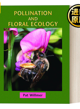 Pollination and Floral Ecology 授粉与花卉生态学 精装 Pat Willmer