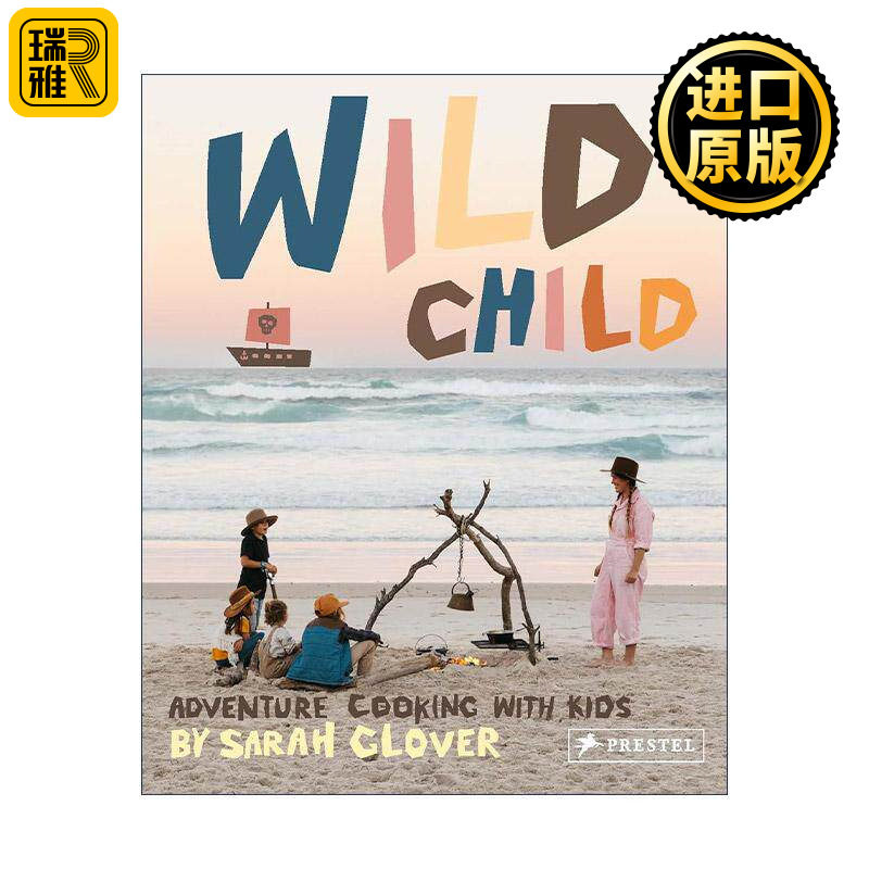 英文原版 Wild Child 野孩子 与孩子一起在户外烹饪的食谱和灵感 露营旅行 精装 英文版 进口英语原版书籍