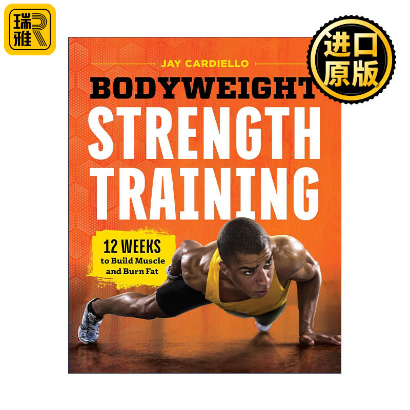英文原版 Bodyweight Strength Training 徒手体操自重训练 12周增肌燃脂指南 运动健身 Jay Cardiello 英文版 进口英语原版书籍