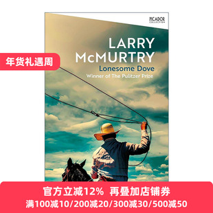 英文原版 Lonesome Dove 孤独鸽 拉里·麦克默特里 普利策获奖小说 奥斯卡改编剧本奖 新历史四部曲 美国西部 进口英语原版书籍