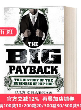 英文原版 The Big Payback The History of the Business of Hip-Hop 嘻哈这门生意 Dan Charnas丹 查纳斯 英文版 进口英语原版书