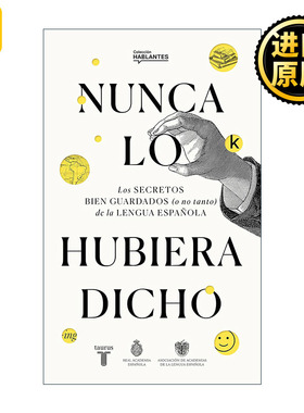 原版 Nunca lo habria dicho I Never Would Have Said It 我绝对不会这么说的 西班牙语学习工具书 词汇 历史 语法 西班牙