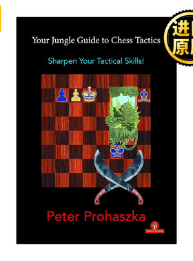英文原版 Your Jungle Guide to Chess Tactics Peter Prohaszka