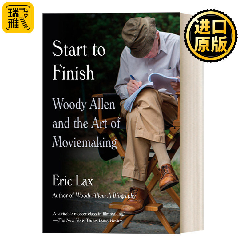 Start to Finish 从开始到结束:Woody Allen伍迪·艾伦和电影制作艺术 指南 Eric Lax