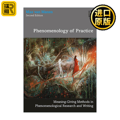 英文原版 Phenomenology of Practice 实践现象学 现象学研究与写作中意义给予的方法 第2版 英文版 进口英语原版书籍