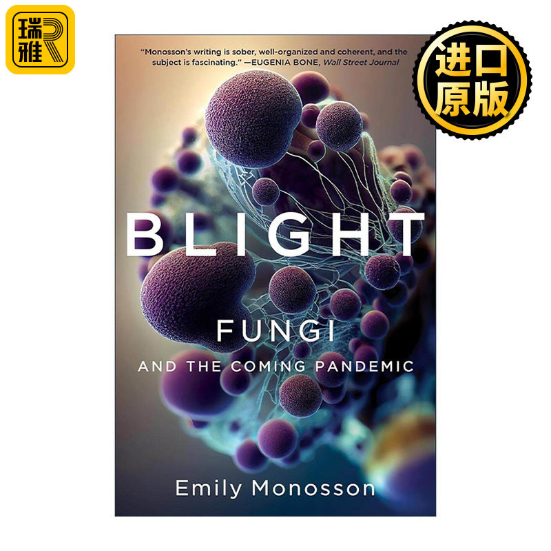 英文原版 Blight 枯萎病 大灭绝时代我们如何与真菌共存 艾米莉·莫诺森 英文版 进口英语原版书籍