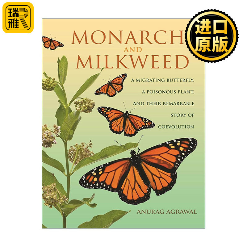 英文原版 Monarchs and Milkweed 帝王蝴蝶与乳草 正在迁移的蝴蝶 有毒植物及其共同进化 康奈尔大学生态学教授Anurag Agrawal