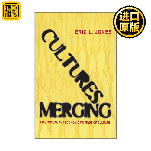 英文原版 Cultures Merging 文化融合 基于历史学与经济学的文化批判 埃里克·琼斯 普林斯顿 英文版 进口英语原版书籍