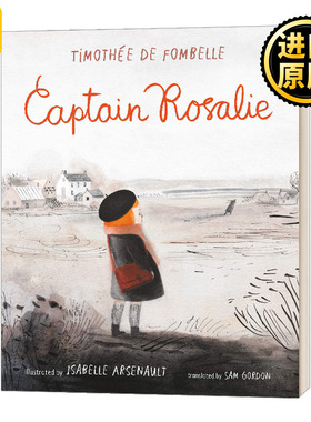 队长罗莎莉 英文原版绘本 Captain Rosalie 精装艺术绘本 英文版 Timothee de Fombelle 进口英语原版书籍