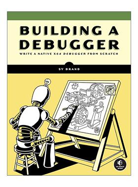 英文原版 Building a Debugger 构建调试器 从头编写本机x64调试器 微软c++开发者大使Sy Brand 英文版 进口英语原版书籍