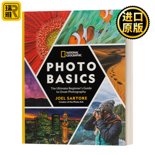 Photo 书籍 终极初学者指南 进口英语原版 英文版 Basics Geographic National 英文原版 伟大摄影 国家地理照片基础