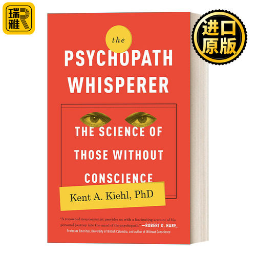 The Psychopath Whisperer 精神病态者的科学：不是我杀的人，是我的大脑和基因！ 心理学 Kent A. Kiehl PhD