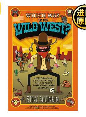 Which Way to the Wild West? 去狂野西部的路在哪里? 教科书没有说的关于美国西部扩张的一切