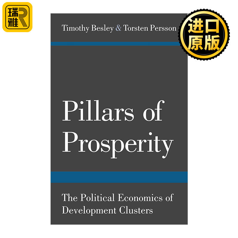 英文版 Pillars of Prosperity 繁荣的支柱 发展集群的政治 Timothy Besley 英文原版