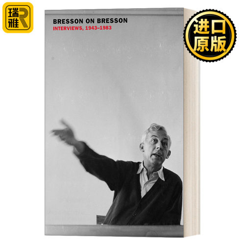 Bresson on Bresson: Interviews, 1943-1983 布列松访谈录：1943-1983年 威尼斯国际电影节终身成就金狮奖得主 精装