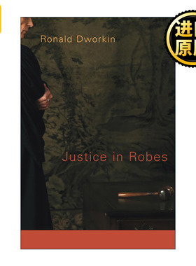 英文原版 Justice in Robes 身披法袍的正义 罗纳德·德沃金 英文版 进口英语原版书籍