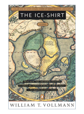 英文原版 The Ice-Shirt (Seven Dreams 01) 1 William T. Vollmann