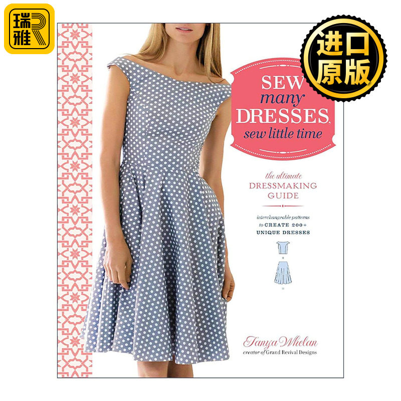 英文原版 Sew Many Dresses Sew Little Time 终极服装制作指南 省时缝纫技巧 Tanya Whelan 英文版 进口英语原版书籍