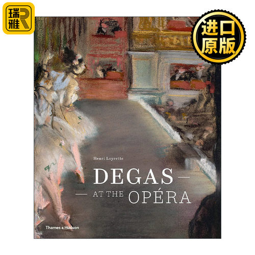 Degas At The Opera 埃德加·德加在歌剧院 精装
