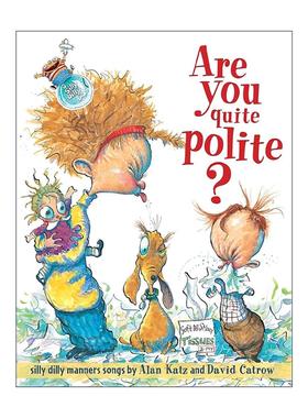 英文原版 Are You Quite Polite 你有礼貌吗 行为礼仪之歌 精装图画书 英文版 进口英语原版书籍