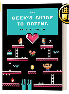 The Geek's Guide to Dating  Eric Smith