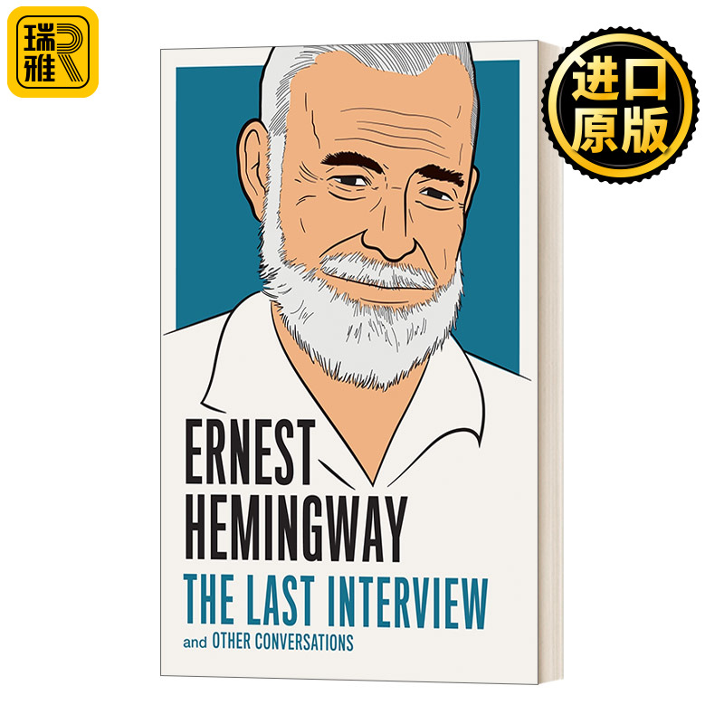 Ernest Hemingway The Last Interview and Other Conversations