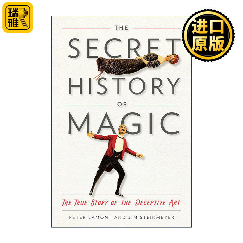 The Secret History of Magic 魔术秘史 欺骗艺术的真实故事 Peter Lamont 精装