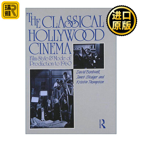英文原版 The Classical Hollywood Cinema 好莱坞经典电影 电影风格和60年代生产方式 David Bordwell认知电影理论创始人 英文版