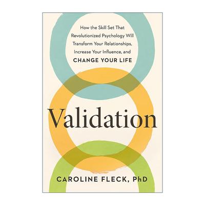 英文原版 Validation 认可 革命性心理学技能改变你的人生 改善人际关系与生活 增强影响力 Caroline Fleck 精装 进口英语原版书籍