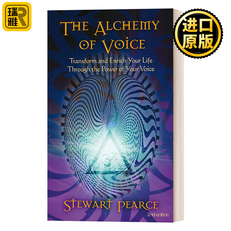 The Alchemy of Voice 声音的魔力 通过声音的力量改变和丰富你的生活 修订版 Stewart Pearce