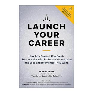就业指南 Career 学生如何与专业人士建立关系 并找到他们想要 职业生涯 Your 启动你 英文版 英文原版 工作和实习机会 Launch