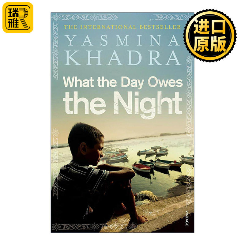 英文原版 What the Day Owes the Night 白天对黑夜的亏欠 雅斯米纳?卡黛哈 阿尔及利亚文学 英文版 进口英语原版书籍