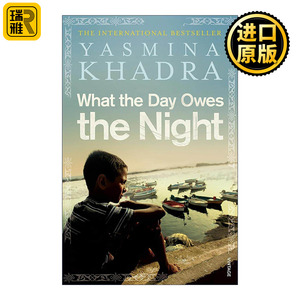 英文原版 What the Day Owes the Night 白天对黑夜的亏欠 雅斯米纳?卡黛哈 阿尔及利亚文学 英文版 进口英语原版书籍