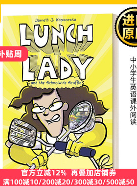 Lunch Lady and the Schoolwide Scuffle 10 JARRETT J KROSOCZKA