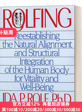 英文原版 Rolfing 罗尔夫方法 重建人体的自然排列和结构整合 导向活力和健康 英文版 Ida P. Rolf Ph.D. 进口英语原版书籍