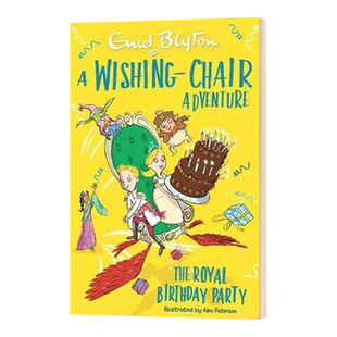 A Wishing-Chair Adventure: The Royal Birthday Party飞天魔椅历险记系列1