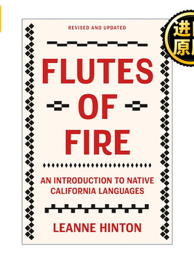 Flutes of Fire 火焰之笛 加州土著语言入门经典 修订更新版 Leanne Hinton