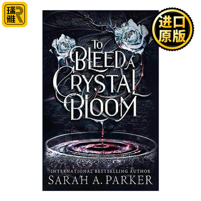 英文原版 To Bleed a Crystal Bloom 血染水晶花 畅销奇幻小说家Sarah A. Parker新作 重述长发公主 英文版 进口英语原版书籍