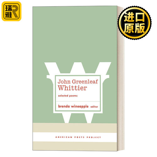 John Greenleaf Whittier: Selected Poems (American Poets Project #10) 约翰·格林里夫·惠蒂埃诗选 精装美国文库