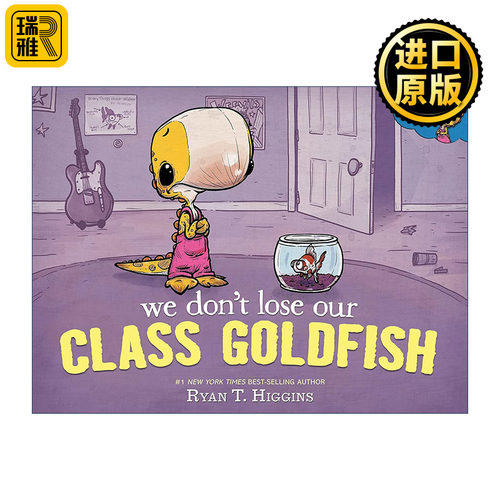 We Don't Lose Our Class Goldfish (Penelope Rex) 我们没有弄丢班里的金鱼 儿童精装绘本 Ryan T. Higgins
